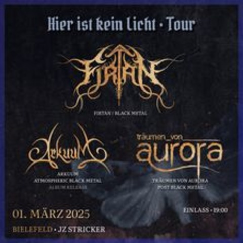 Firtan, Arkuum, Trumen von Aurora - BIELEFELD - 01.03.2025 19:00