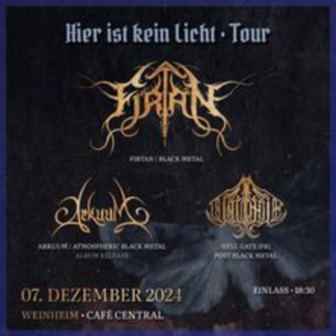 Firtan, Arkuum, Hell Gate - Weinheim - 07.12.2024 18:30