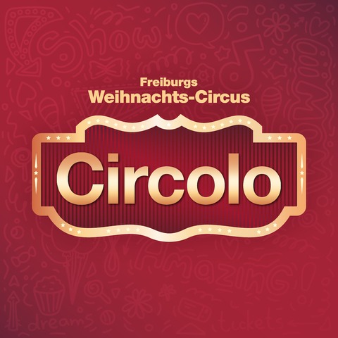Circolo 2024 - Freiburgs Weihnachts-Circus - Silvestergala - Freiburg - 31.12.2024 21:00