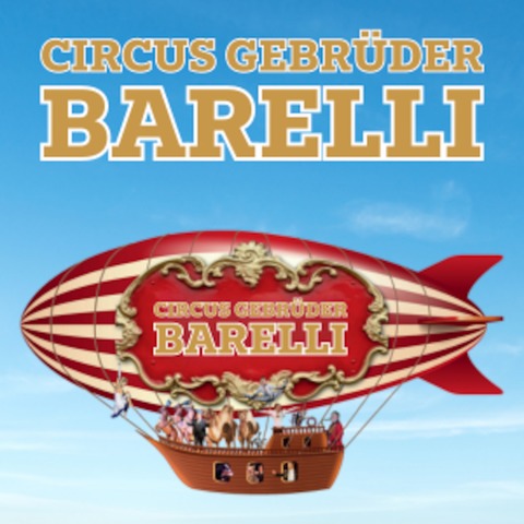 Circus Gebrder Barelli Regensburg - Muttitag - Alle Muttis haben freien Eintritt! - Regensburg - 22.09.2024 15:00