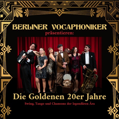 Berliner Vocaphoniker - Die Goldenen 20er Jahre Revue - Magdeburg - 19.01.2025 15:00