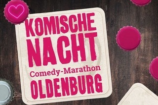 28. KOMISCHE NACHT OLDENBURG