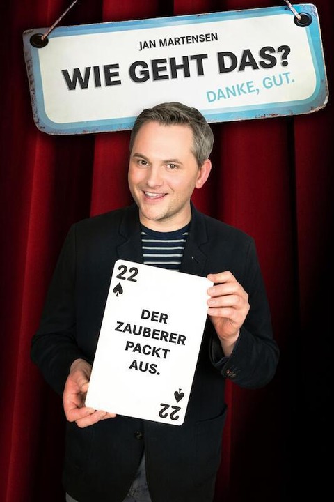 JAN MARTENSEN - Wie geht das? Danke, gut! -ein Zauberer packt aus- - Kiel - 16.03.2025 15:00