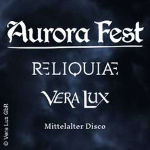 Aurora Fest 2024 | Reliquiae+ Vera Lux + Mittelalterdisko - NRNBERG - 29.11.2024 20:30