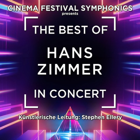 The Best of Hans Zimmer in Concert - Cinema Festival Symphonics - Hamburg - 02.02.2025 15:00