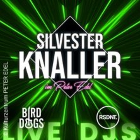 Silvesterknaller im Peter Edel - Berlin - 31.12.2024 21:00