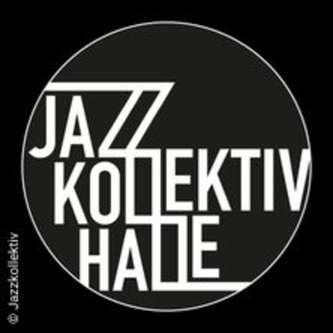 31. Tonknstler-Festival | Jazzkollektiv - HALLE (SAALE) - 16.11.2024 20:30