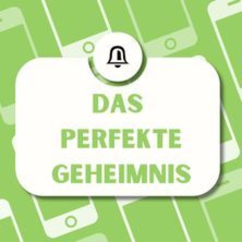 Das perfekte Geheimnis - DORTMUND - 18.10.2024 19:00