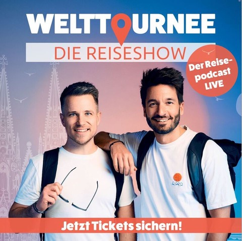 Welttournee - Die Reiseshow - Erlangen - 15.05.2025 20:00