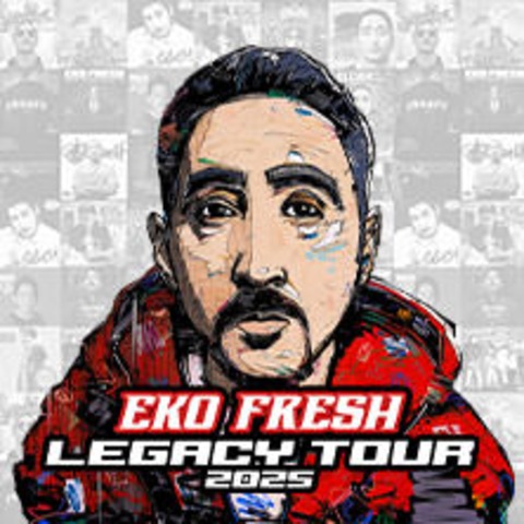 Eko Fresh - Legacy Tour 2025 - MNCHEN - 12.04.2025 20:00