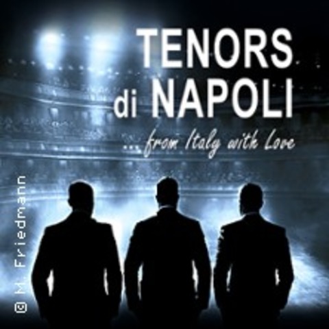 Tenors di Napoli ...from Italy with Love - GARMISCH-PARTENKIRCHEN - 06.12.2024 19:30