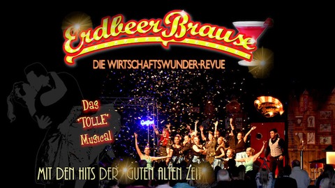 ErdbeerBrause - Das Wirtschaftswunder-Musical - Herne - 29.10.2024 20:00