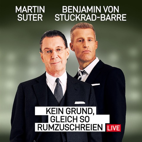 Martin Suter & Benjamin von Stuckrad-Barre - &#8222;Kein Grund, gleich so rumzuschreien&#8220; - Berlin - 14.12.2024 20:00