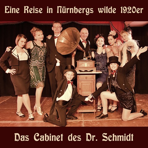 Eine Reise in Nrnbergs wilde 1920er - Das Cabinet des Dr. Schmidt - Nrnberg - 29.03.2025 20:00