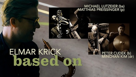 ELMAR KRICK - &#8222;based on&#8220; - Modern Jazz - Nrnberg - 25.10.2024 21:00