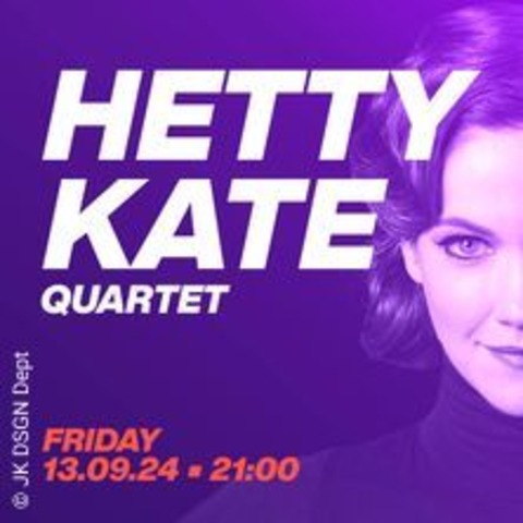 Hetty Kate Quartet - FRANKFURT - 13.09.2024 21:00