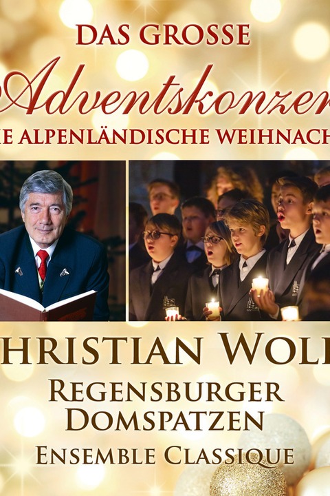 Das groe Adventskonzert - Die Alpenlndische Weihnacht - Alttting - 15.12.2024 16:00