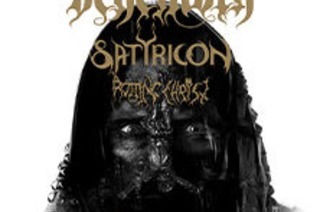 Behemoth / Satyricon / Rotting Christ