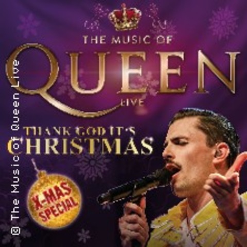 The Music of Queen - Live - Thank God Its Christmas - Leer - 20.12.2024 20:30