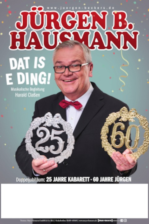 Jrgen B. Hausmann - 25 Jahre - Dat is e Ding! - Kleve - 29.11.2024 20:00