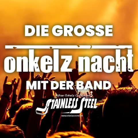 Die groe Onkelz - Nacht mit der Band Stainless Steel in Dessau - DESSAU - 01.02.2025 20:00