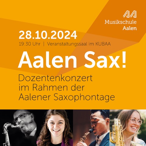 Aalen Sax! - Dozentenkonzert im Rahmen der Aalener Saxophontage - Aalen - 28.10.2024 19:30