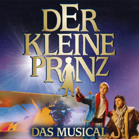 Der kleine Prinz - Das Musical - von Deborah Sasson und Jochen Sautter - Freiburg - 27.12.2024 20:00