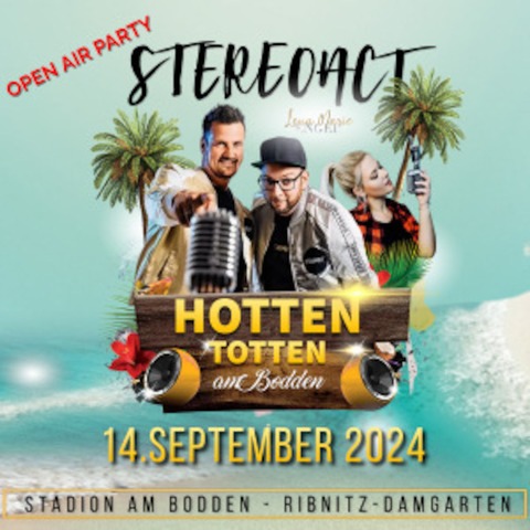 Hotten Totten am Bodden - Stereoact Live - Open Air Party - RIBNITZ-DAMGARTEN - 14.09.2024 18:00