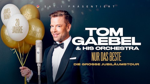 TOM GAEBEL & HIS ORCHESTRA - NUR DAS BESTE - DIE GROSSE JUBILUMSTOUR - Wittenberge - 17.05.2025 20:00