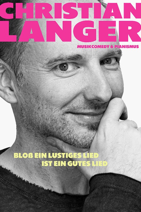 Christian Langer - Blo ein lustiges Lied ist ein gutes Lied - Ulm - 05.04.2025 20:00