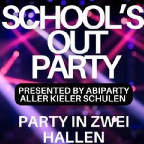 Schools Out - Party - KIEL - 18.10.2024 22:00