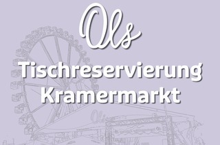 Tischereservierung Ols Festzelt - Kramermarkt 2024