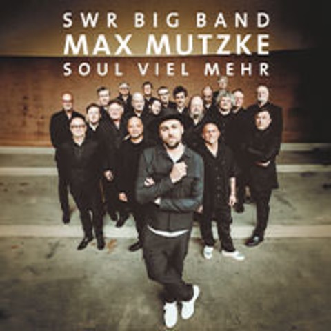 SWR Big Band & Max Mutzke - Soul viel mehr - Baden-Baden - 22.10.2025 20:00