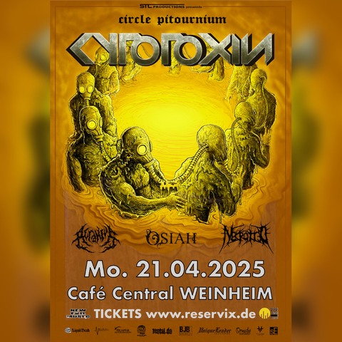 Cytotoxin, Acranius, Necrotted & Osiah - circle pitournium TOUR 2025 - Weinheim - 21.04.2025 18:45