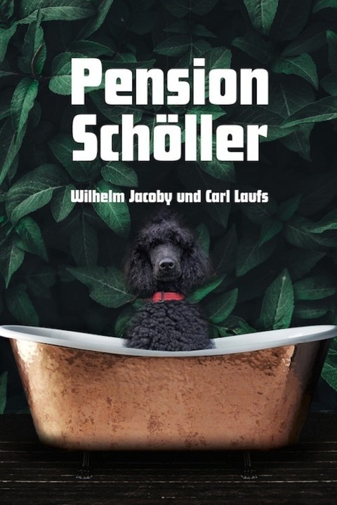 Pension Schller - Komdie von Wilhelm Jacoby und Carl Laufs - Rheinberg - 16.12.2024 20:00