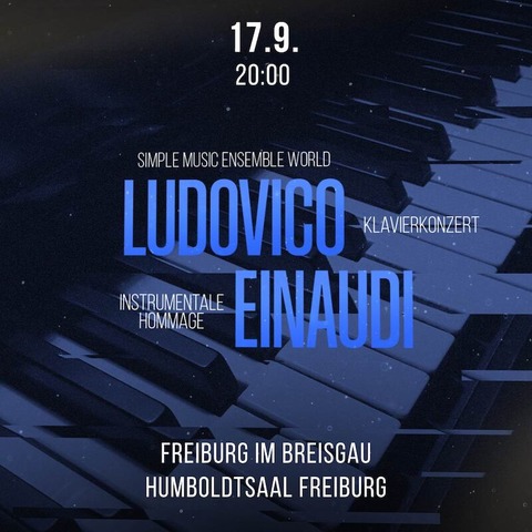 Hommage an Ludovico Einaudi - Klavierkonzert - Freiburg - 17.09.2024 20:00