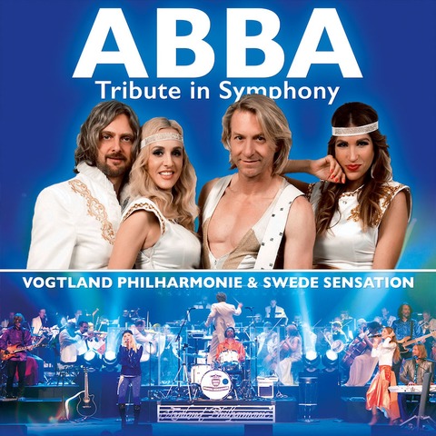 ABBA Tribute in Symphony mit der VOGTLAND PHILHARMONIE - ABBA Tribute in Symphony - Zeulenroda - 21.06.2025 20:30