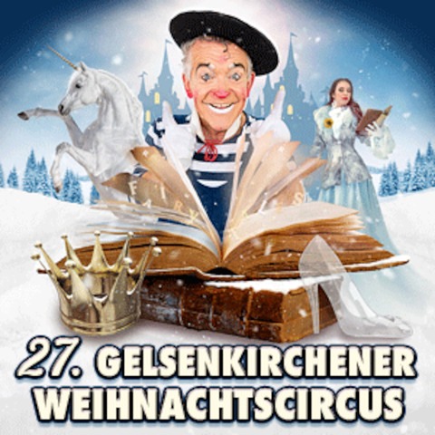 27. Gelsenkirchener Weihnachtscircus - Fairytales - Gelsenkirchen - 25.12.2024 15:00