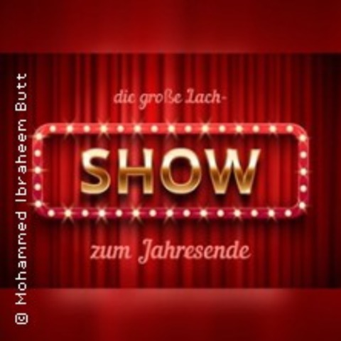 Die groe LachShow zum Jahresende - Moderation: Mohammed Ibraheem Butt - KASSEL - 07.12.2024 20:00