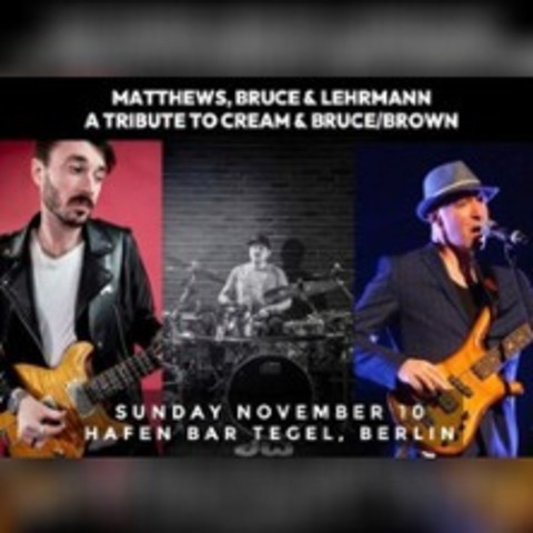 Matthews, Bruce & Lehrmann - BERLIN - 10.11.2024 20:30