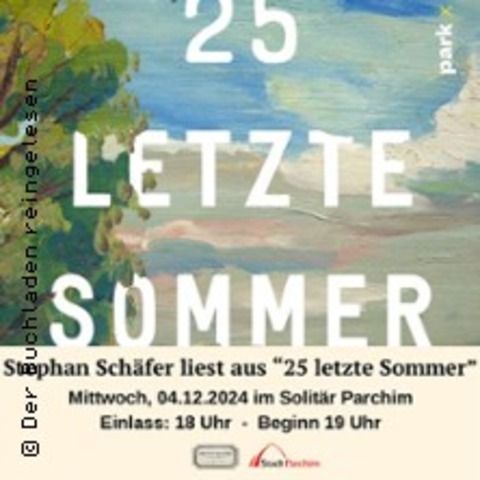 Stephan Schfer - 25 letzte Sommer - PARCHIM - 04.12.2024 19:00