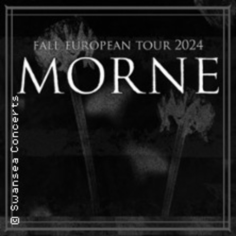 MORNE w/ support: Cosmic Void - Fall European Tour 2024 - LEIPZIG - 18.10.2024 20:00