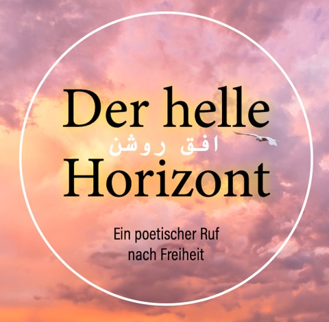 &#8222;Der helle Horizont - ein poetischer Ruf nach Freiheit&#8220; - Lesung - Nienburg - 01.02.2025 20:00