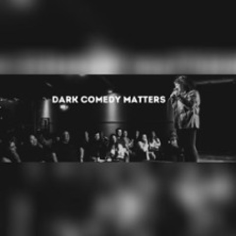 Dark Comedy Matters - HAMBURG - 10.12.2024 19:00