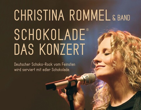 Christina Rommel: Schokolade - Das Konzert - ...fr Gaumen, Augen, Ohren und Seele - Sindelfingen - 30.11.2024 20:00