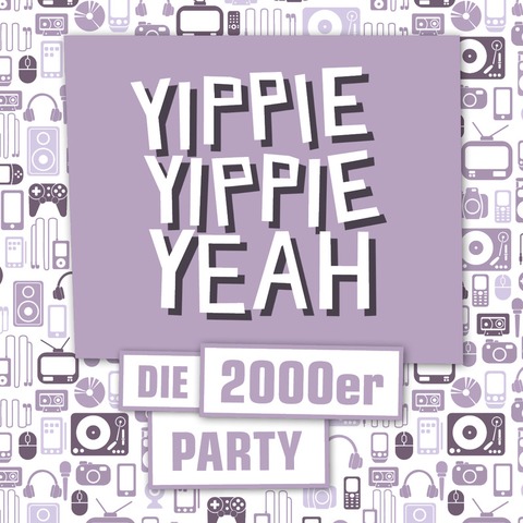 Yippie Yippie Yeah - Die 2000er Party - mit DJ Jeuck - Mainz - 28.09.2024 23:00