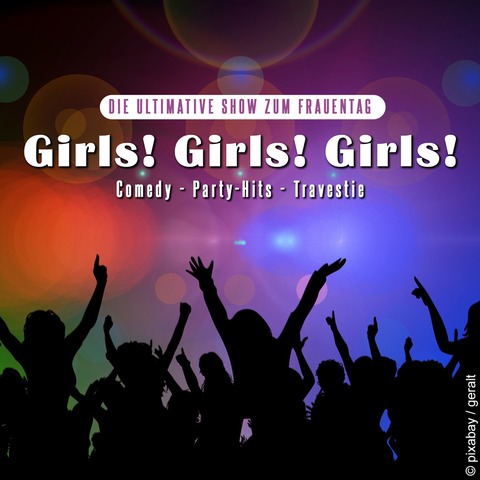 Girls! Girls! Girls! - Die ultimative Show zum Frauentag - Magdeburg - 15.03.2025 20:00