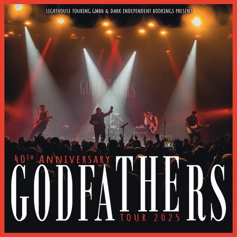 The Godfathers - 40th Anniversary Tour 2025 - Frankfurt am Main - 24.03.2025 20:00