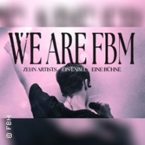 We Are FBM - Dein Konzert - HANNOVER - 20.09.2024 19:30