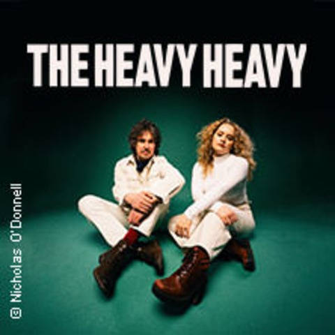 The Heavy Heavy - One Of A Kind Tour - BERLIN - 14.02.2025 20:00